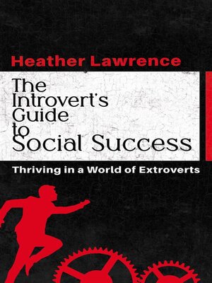 cover image of The Introvert's Guide to Social Success--Thriving in a World of Extroverts